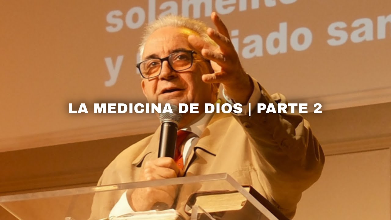 LA MEDICINA DE DIOS  / PASTOR  JESÚS ROMÁN