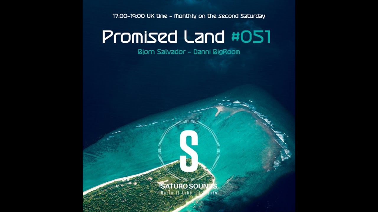 Promised Land 051 - 02/14/2026 - Bjorn Salvador / Danni Bigroom - Saturo Sounds