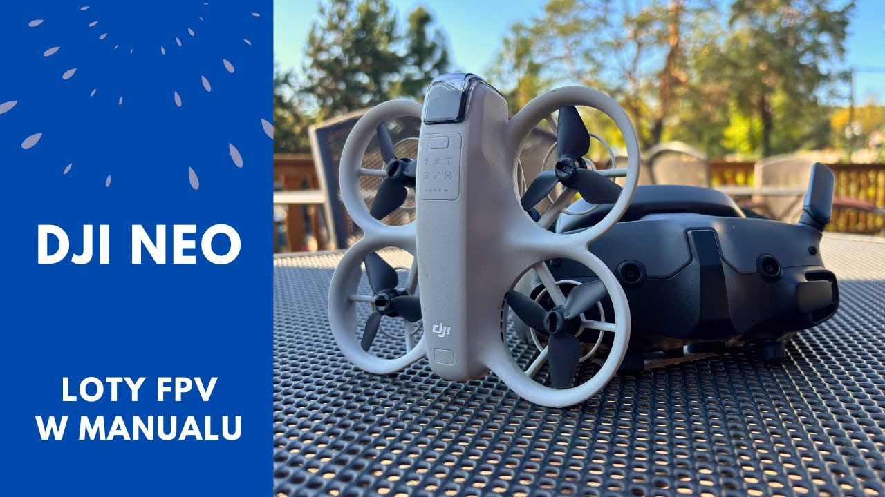 DJI Neo - loty FPV manualne