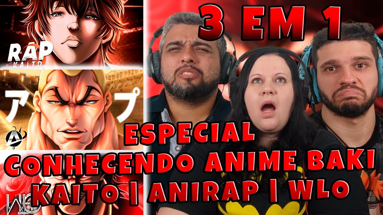 3 EM 1 ESPECIAL ANIME BAKI | BAKI HANMA KAITO | JACK HANMA ANIRAP | O OGRO WLO | FAMÍLIA REAGE