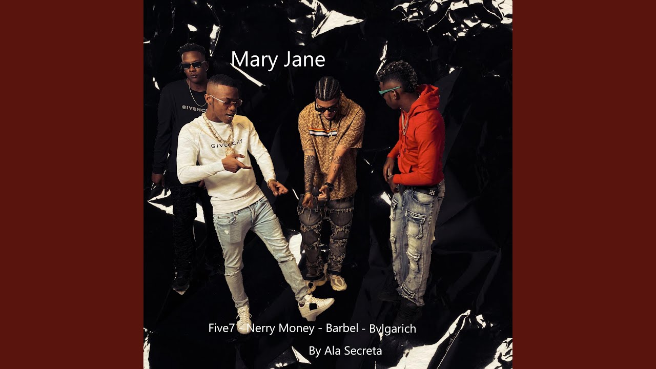 Mary Jane (feat. Five 7, Barbel & Bvlgarich)