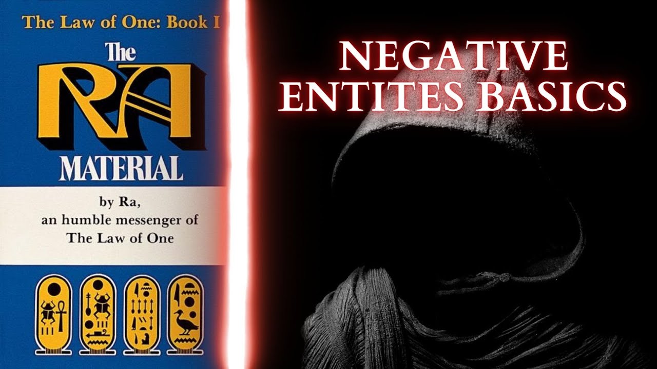 UTG #19: The Law of One - Negative Entities Basics Explained
