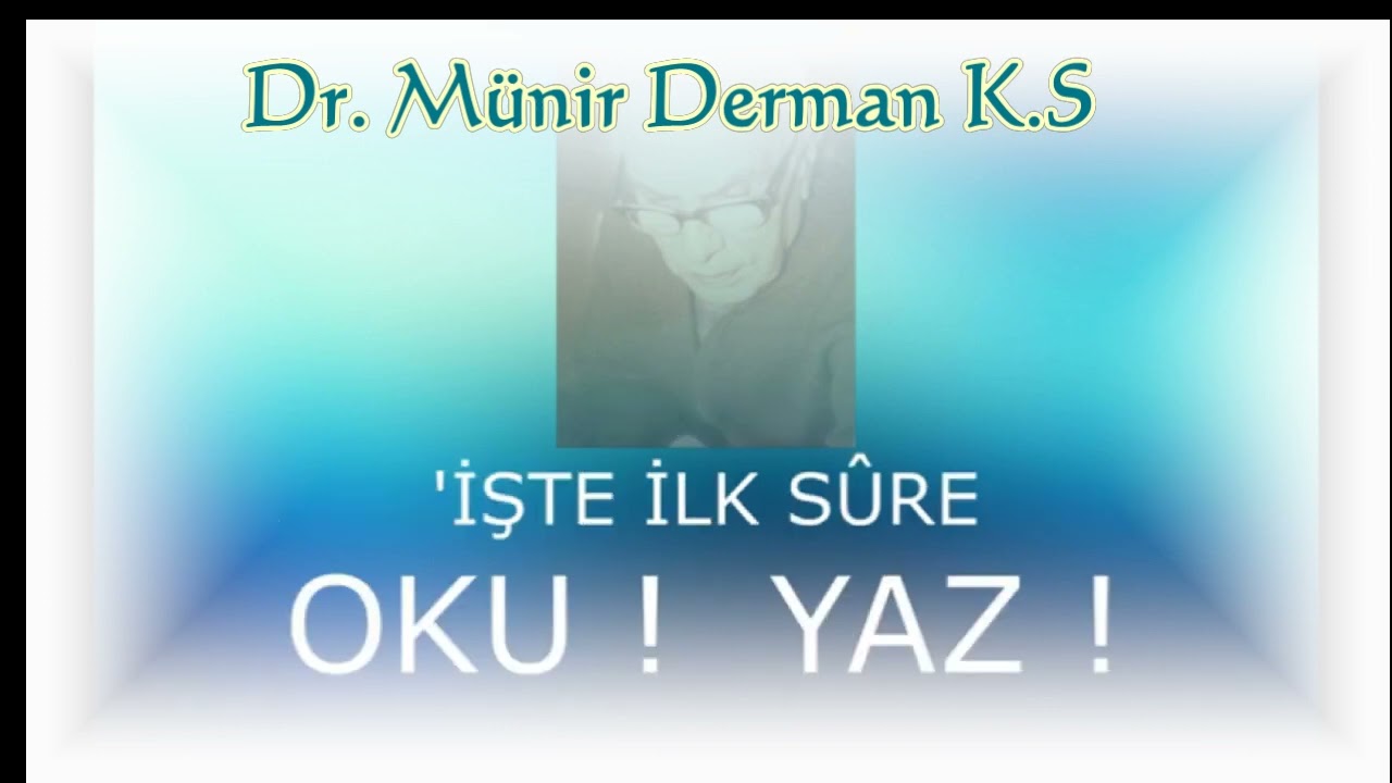Dr  Münir Derman K S Sohbet Ümmi Nedir Kuran'ın En Az Kaç Manası Vardır Gibi Bir Çok Konu