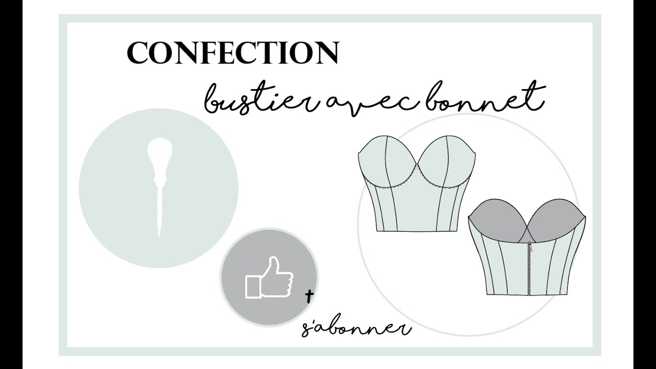 Assemblage, couture d'un bustier à bonnet, doublé.