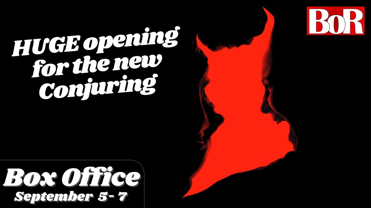 HUGE Opening for NEW The Conjuring Movie | Box Office Breakdown: Sep 5 - 7