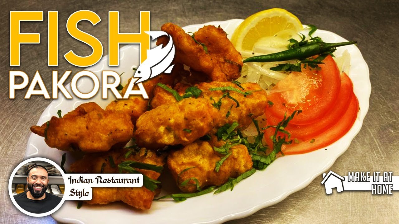HOW TO MAKE FISH PAKORA | BIR | CRISPY & CRUNCHY | INDIAN RESTAURANT STYLE RECIPE