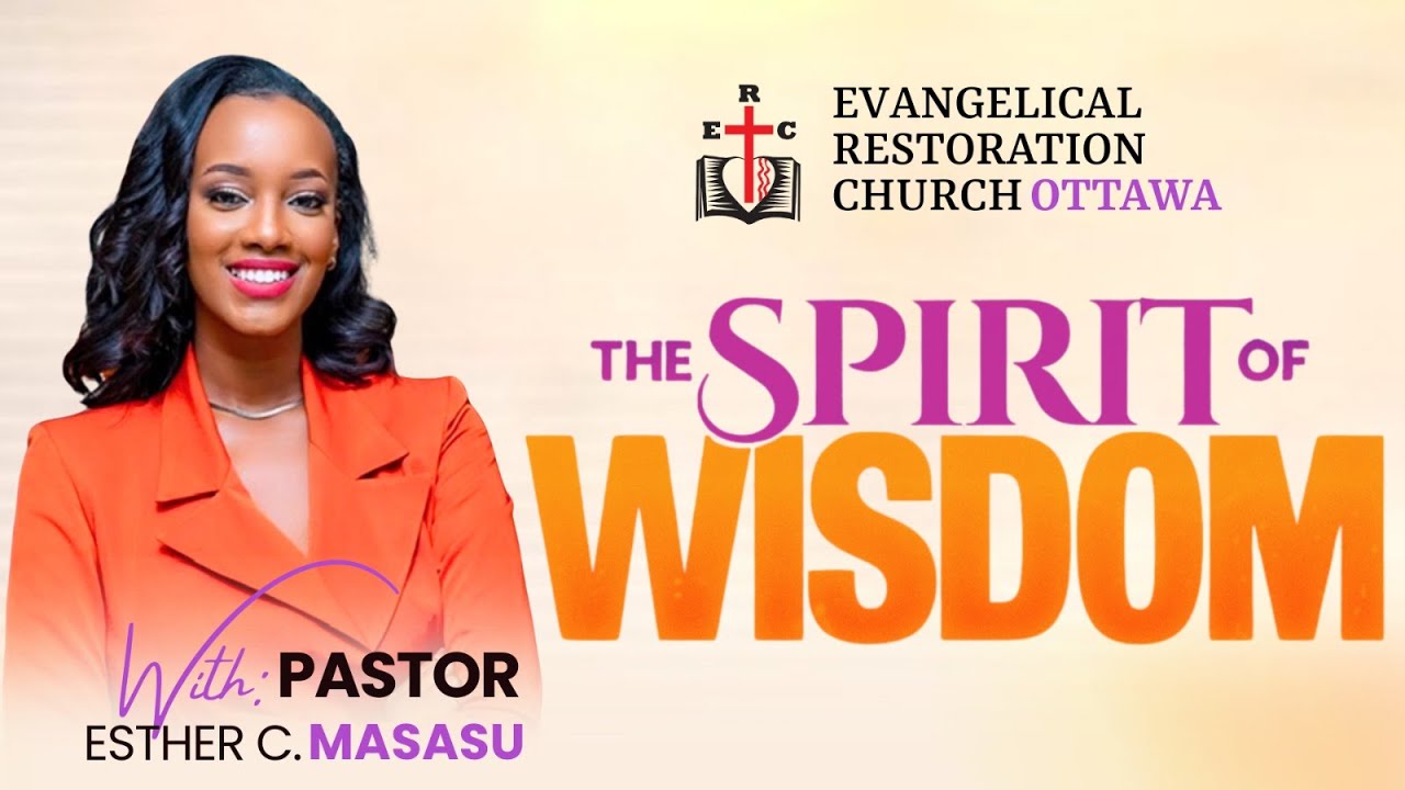 “THE SPIRIT OF WISDOM” ON 02RD MARCH 2025 WITH PASTOR ESTHER CYUBAHIRO MASASU