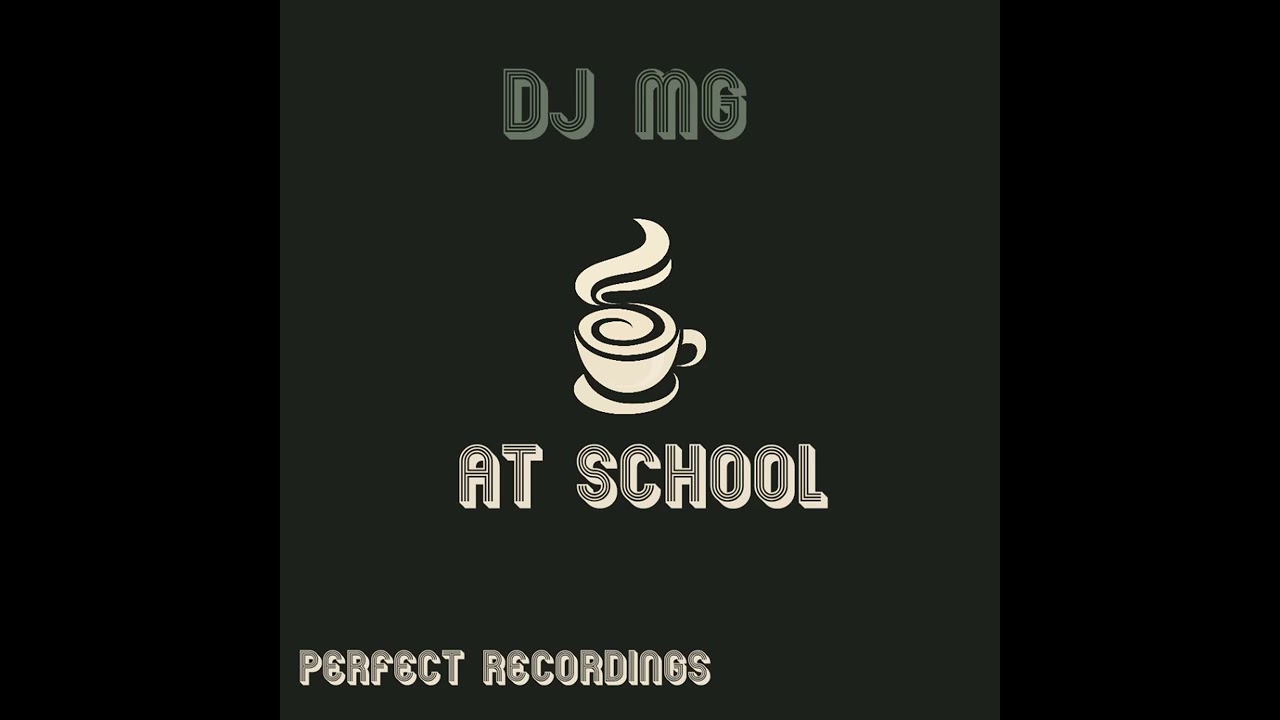 Premiere 27 February : DJ MG - At School (Radio Edit)