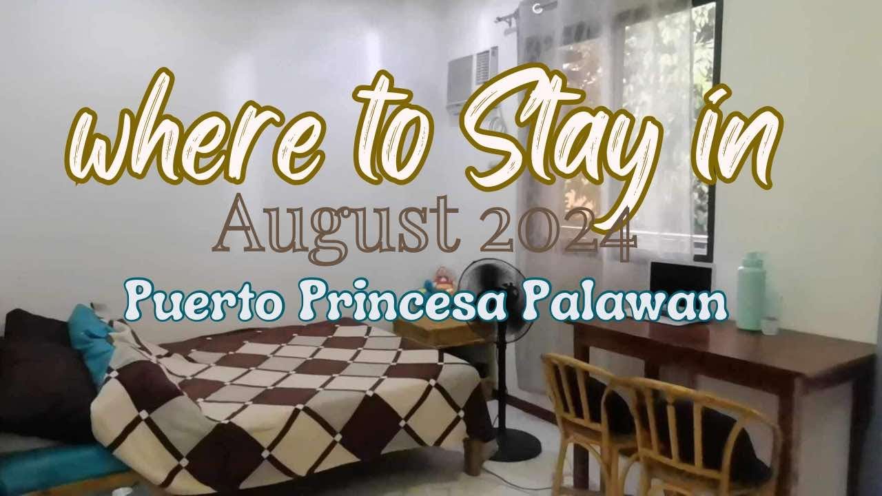 Where to stay in Puerto Princesa as of August 2024