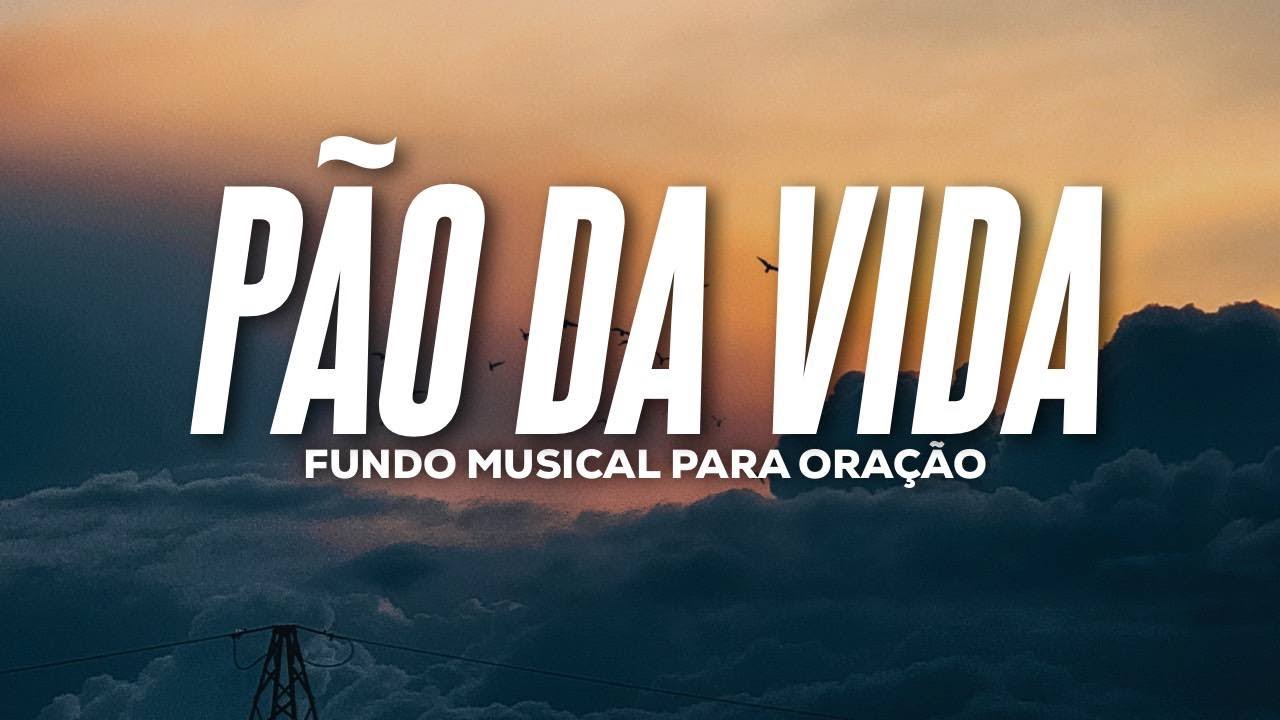 PÃO DA VIDA // MÚSICA INSTRUMENTAL PARA  ORAÇÃO