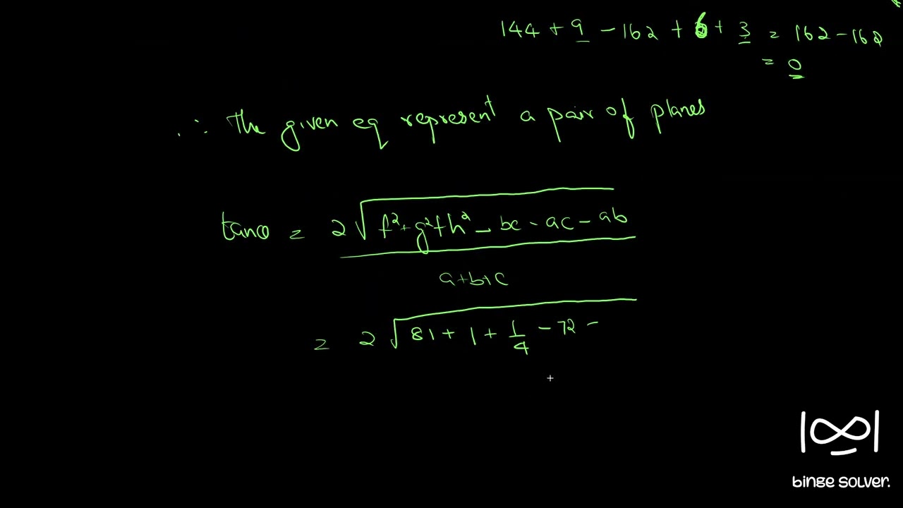 Q41. Prove that the equation 2x^2 - 6y^2 - 12z^2 + 18yz + 2zx + xy =0  represents a pair of planes..