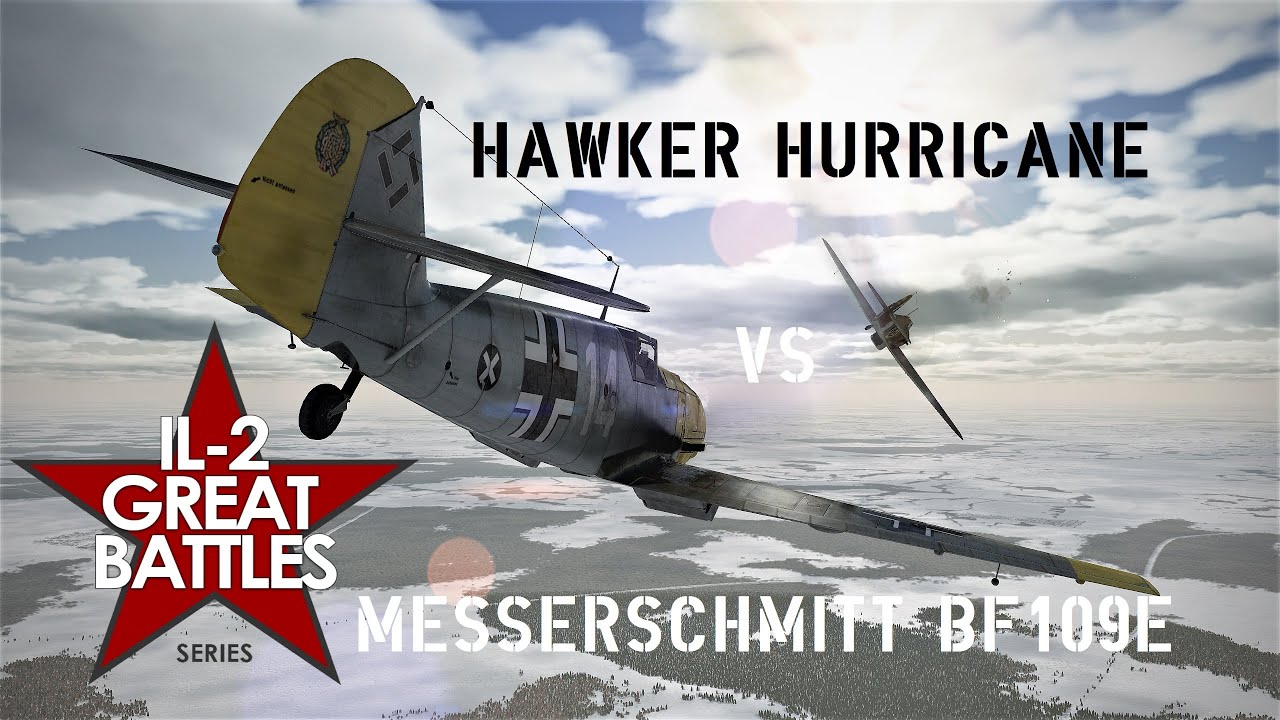 IL2: Messerschmitt Bf109E vs Hawker Hurricane MK.II | Great Battles Series