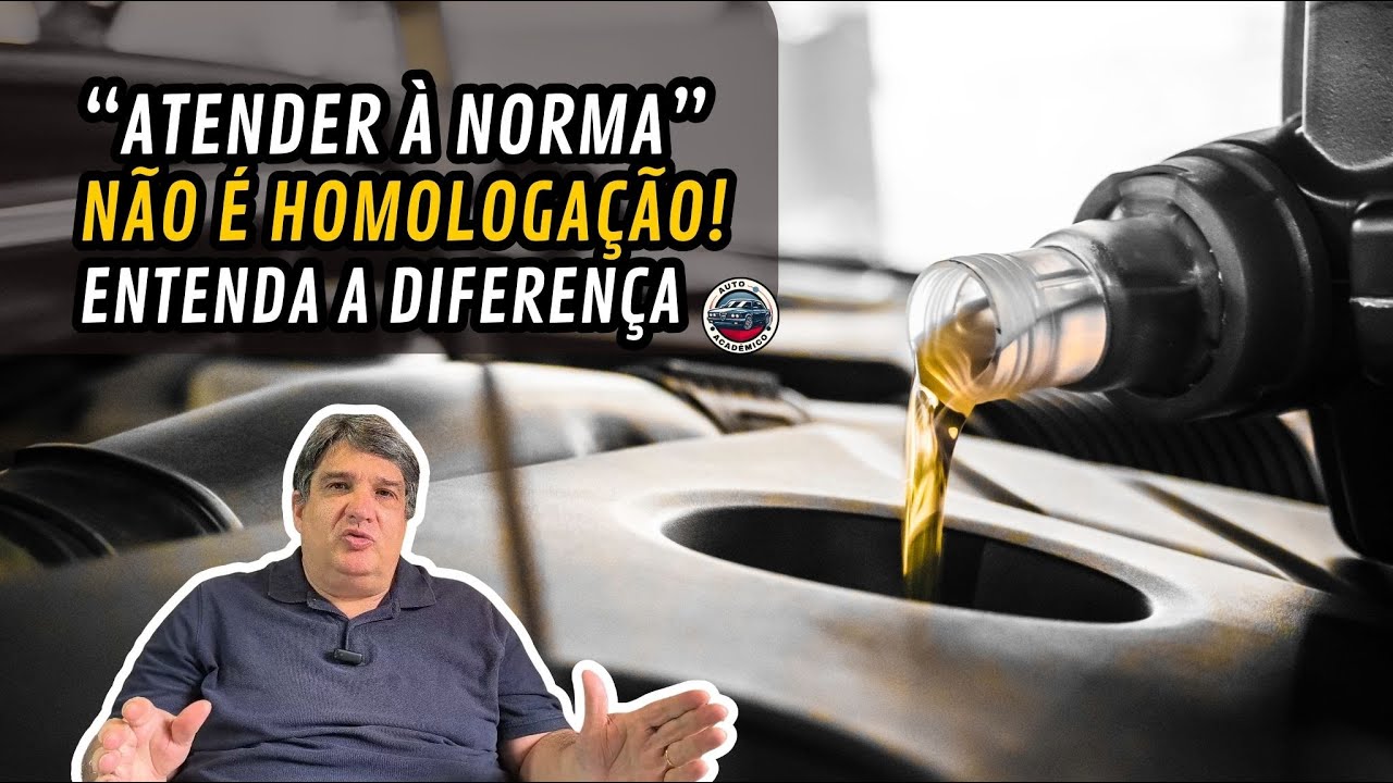 Óleo de motor que "atende à norma" NÃO É óleo homologado! Entenda a diferença e evite erros 
