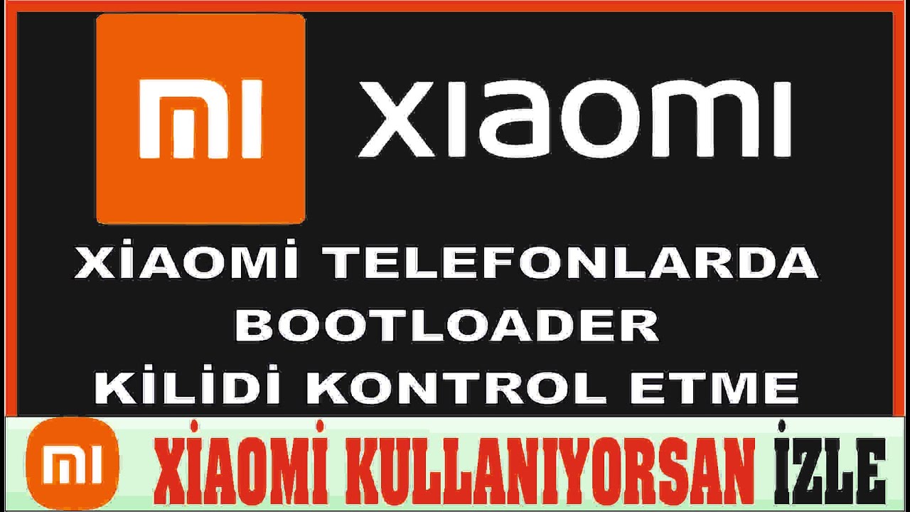 Xiaomi telefonlarda bootloader kilidi kontrol etme.