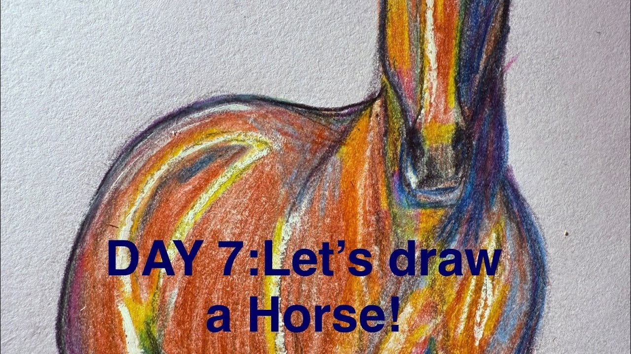 Day 7: drawing a horse, adding shade and light 