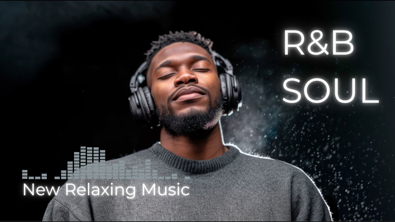 Late Night R&B Soul – Smooth & Relaxing R&B Playlist for Work, Study, Sleep & Chill