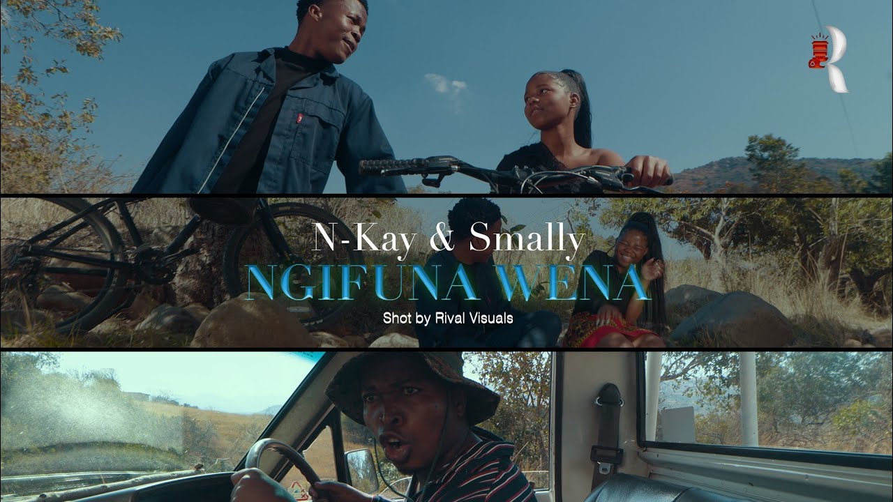 N Kay & Smally - Ngifuna Wena (Official Music Video)