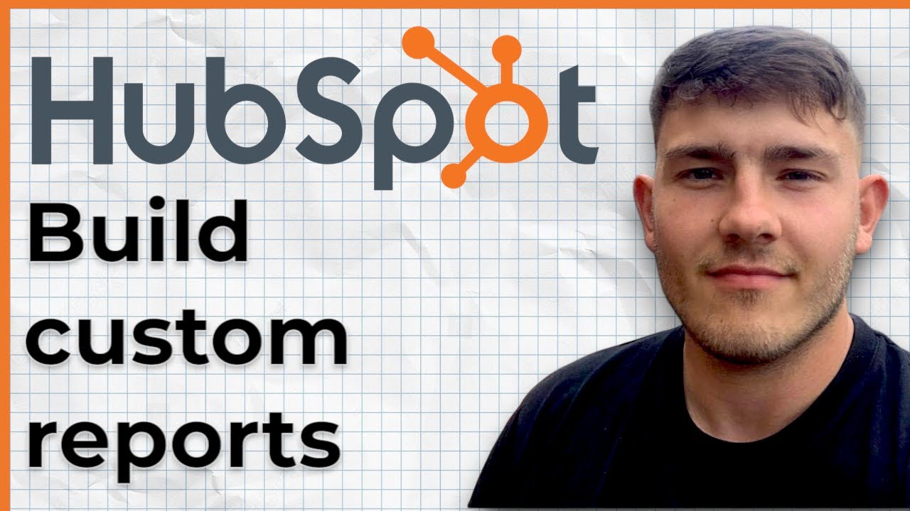 How to Build Custom Reports in HubSpot (2025 Guide)
