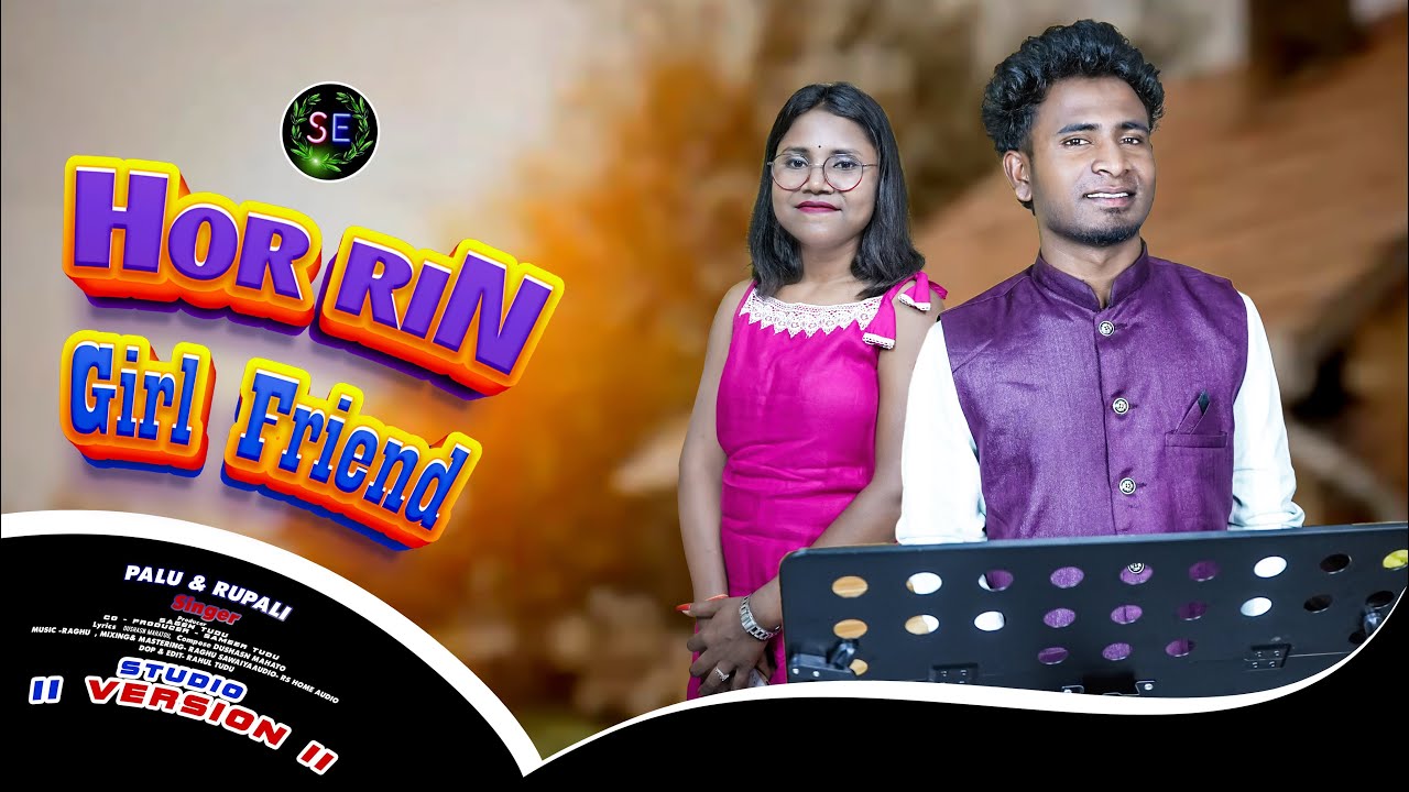 Hor Rin Girl Friend ll Palu and Rupali ll New Santhali Song 2026 