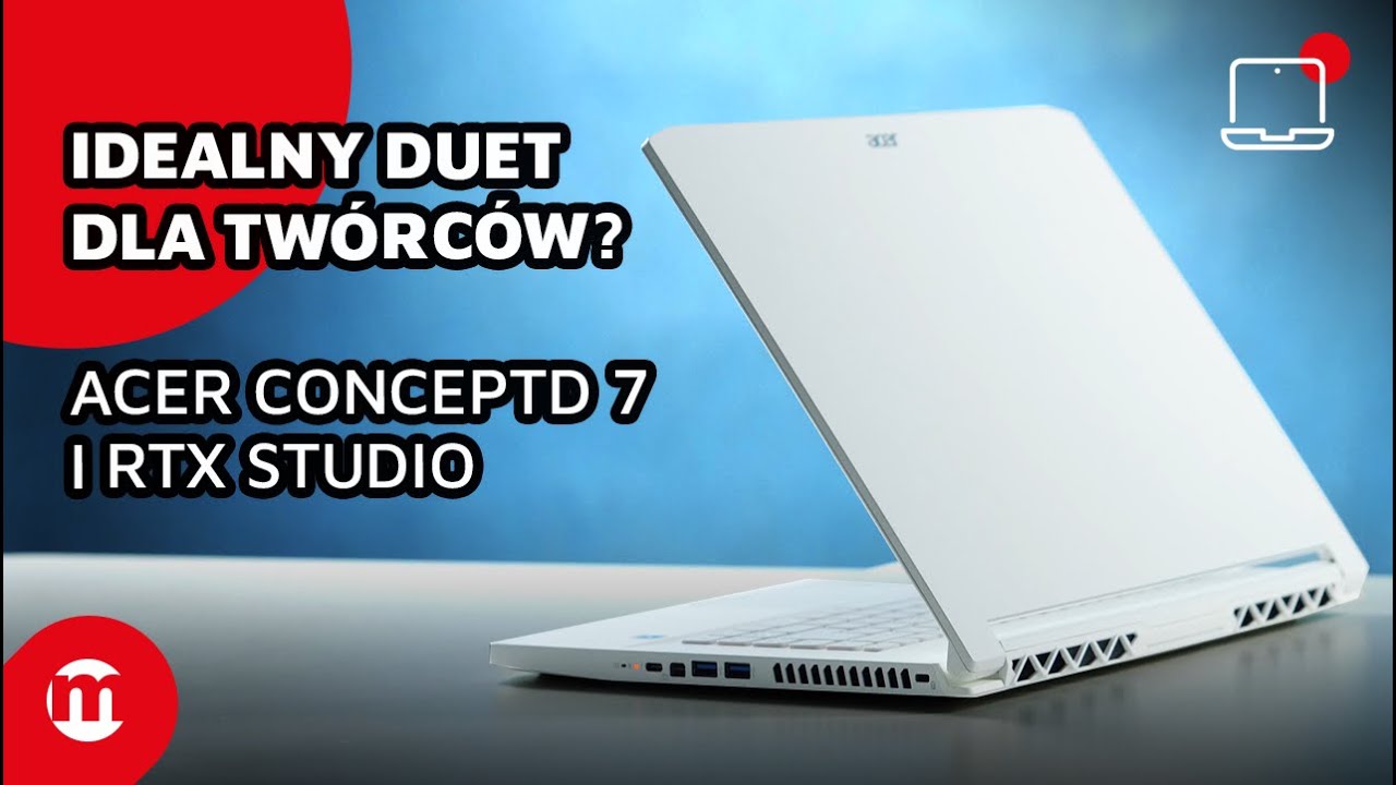 💻 IDEALNY duet dla tw&oacute;rc&oacute;w? | Acer ConceptD 7 i RTX Studio
