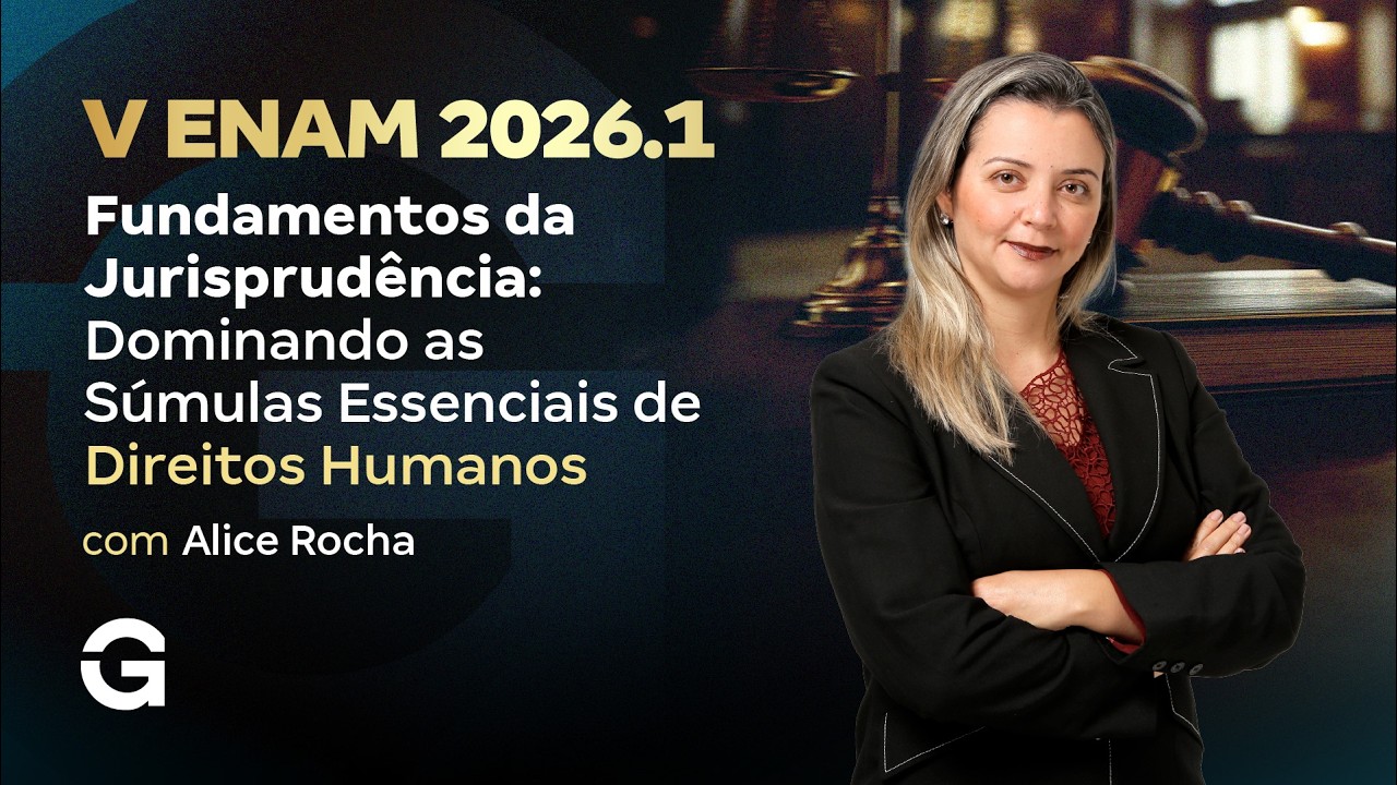 V ENAM 2026.1 | Fundamentos da Jurisprudência: Súmulas de Direitos Humanos