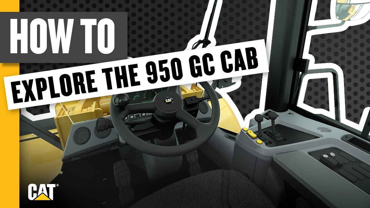 Explore the Cat&reg; 950 GC Wheel Loader Cab