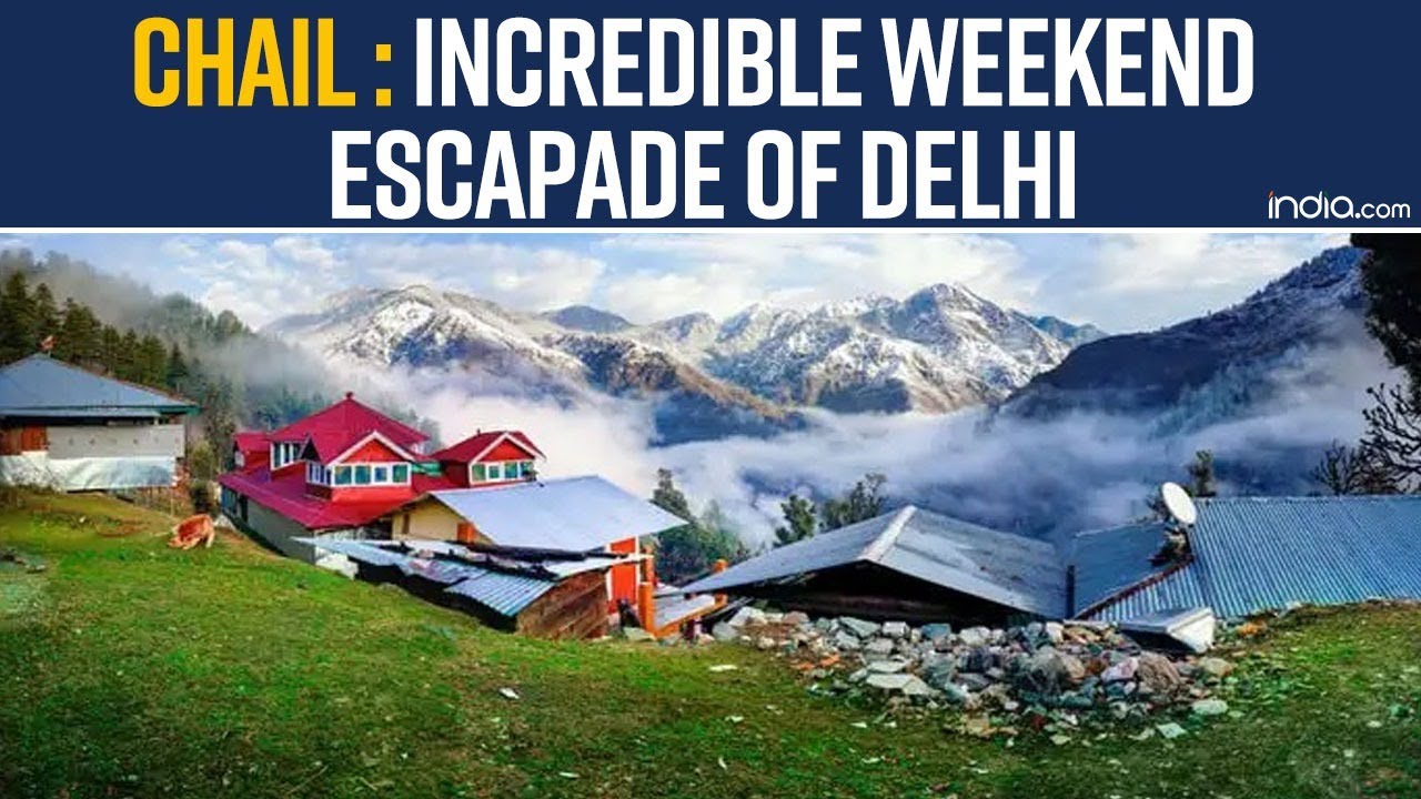 Chail,Himachal Pradesh: A Quick Offbeat Weekend Getaway From Delhi NCR to Help You Find Peace