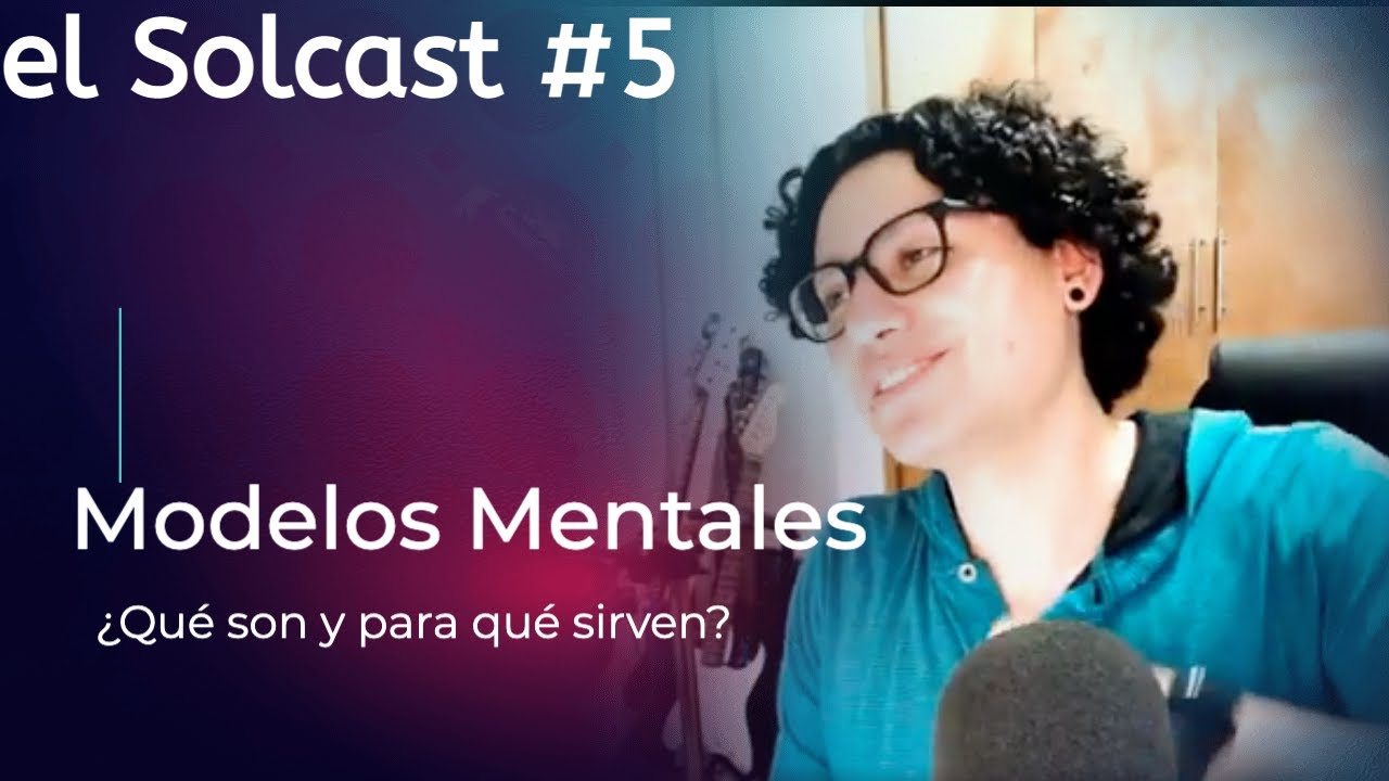 Modelos Mentales - Entendiendo c&oacute;mo piensan los dem&aacute;s