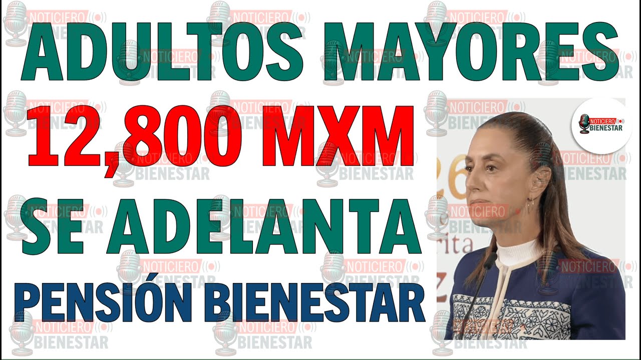 🚨 &iquest;Pago Doble en 2026? 👀Veda Electoral Podr&iacute;a Adelantar $12,800 a Adultos Mayores