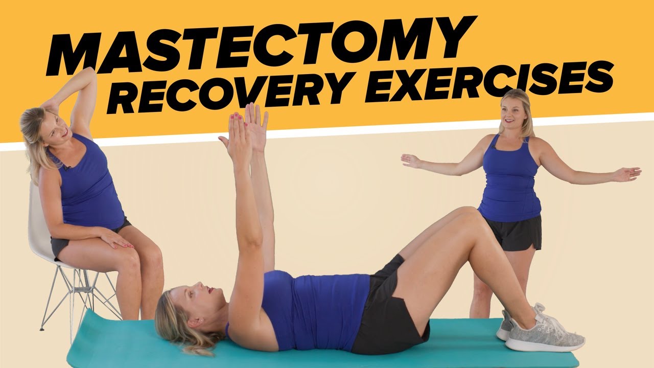 Exercises For  Mastectomy Recovery
