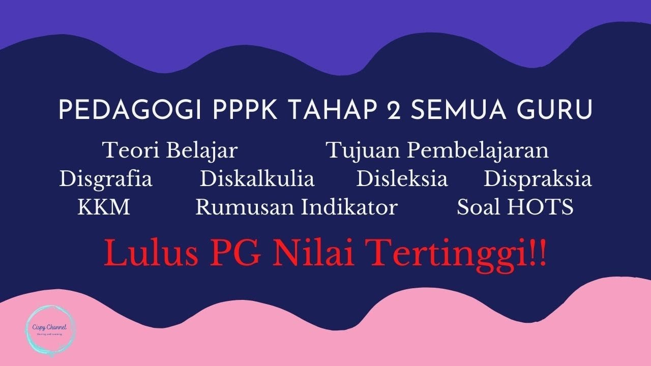 Jangan Anggap Remeh ! Kompetensi Teknis Pedagogi PPPK Tahap 2 Semua Guru