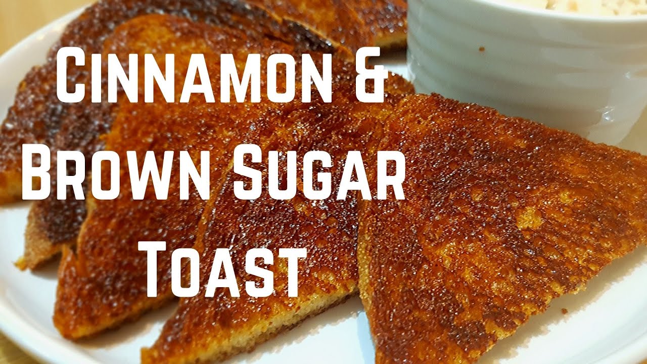 Cinnamon and Brown Sugar Toast [Simple & Easy]