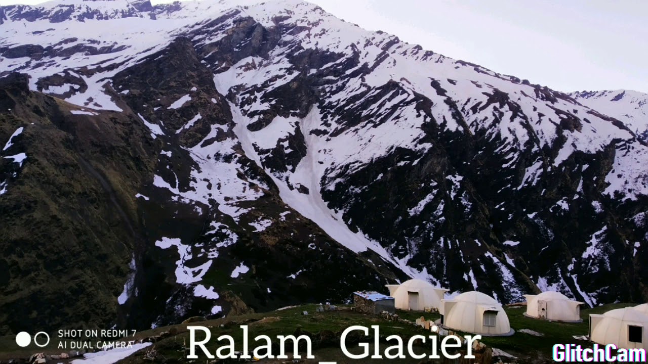 Ralam glacier new videos2021