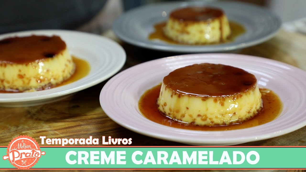Creme Caramelado - O Melhor Prato