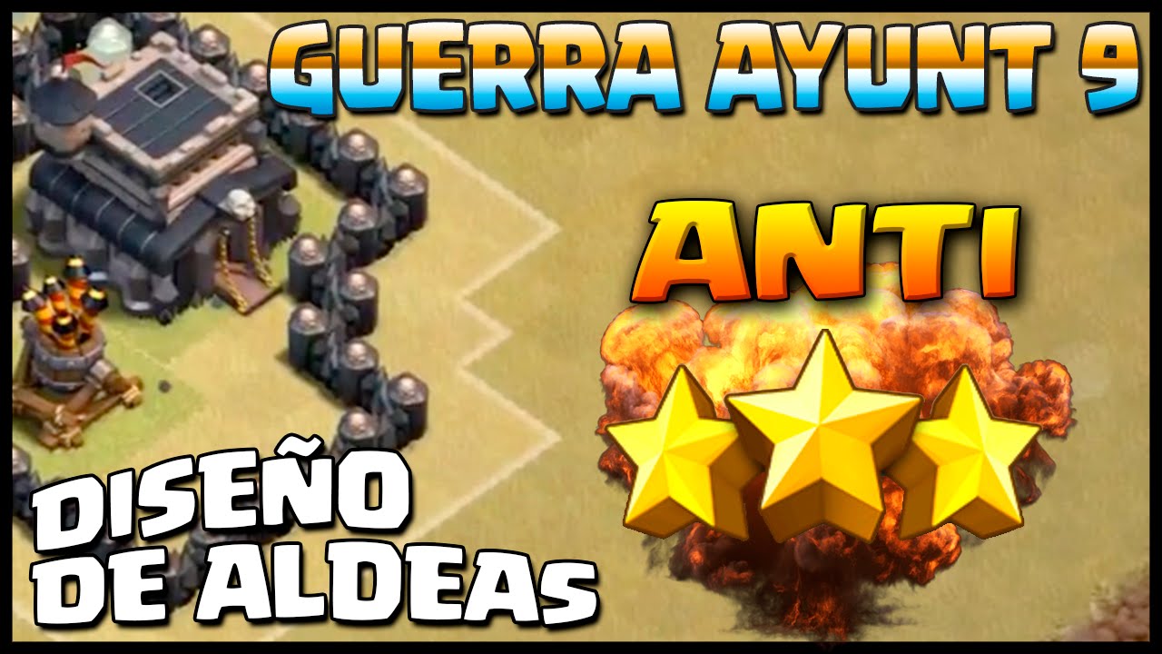 DISEÑO GUERRA - AYUNT 9 ANTI 3 ESTRELLAS - A por todas con Clash of Clans - Español - CoC