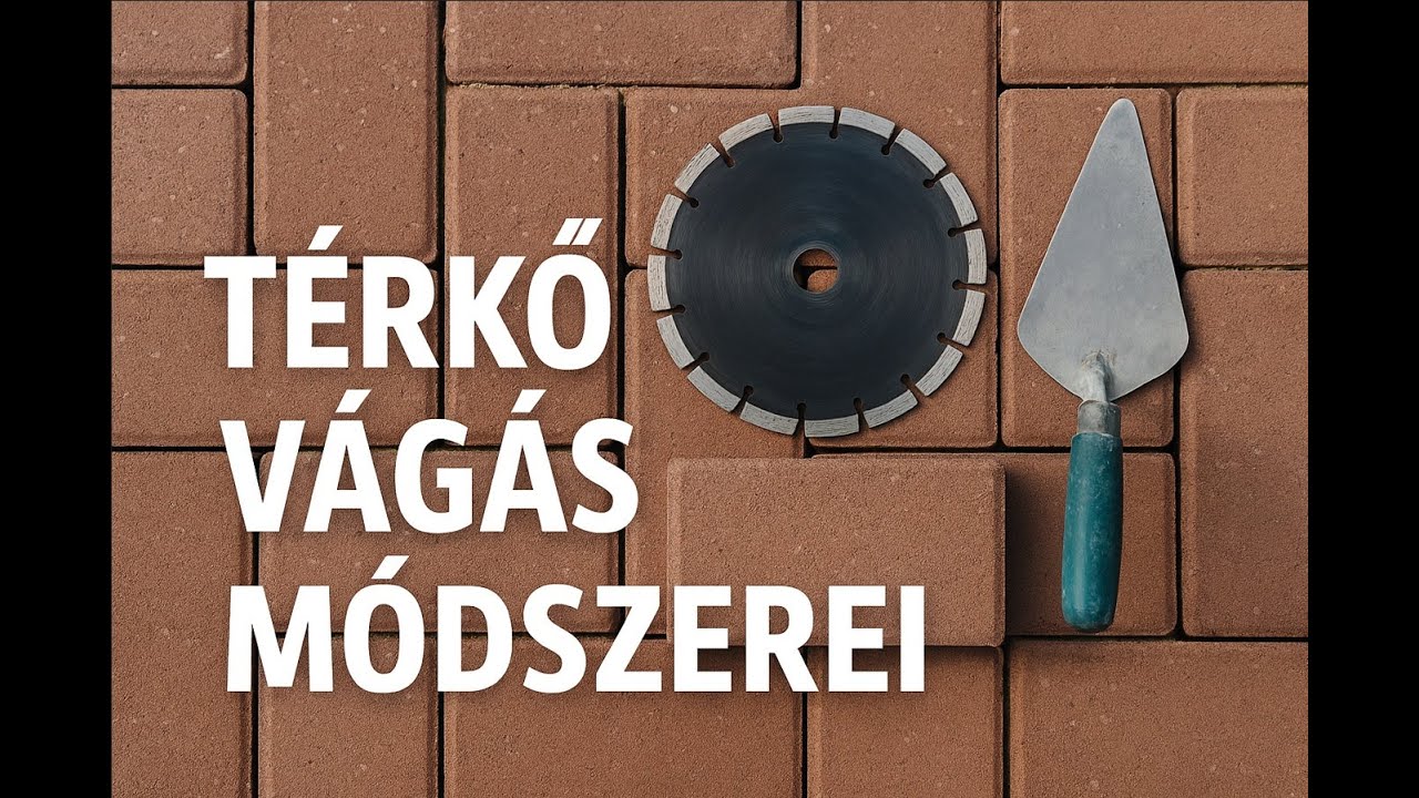 Térkővágás fajtái: Roppantás, flex, vizesvágás – előnyök és hátrányok