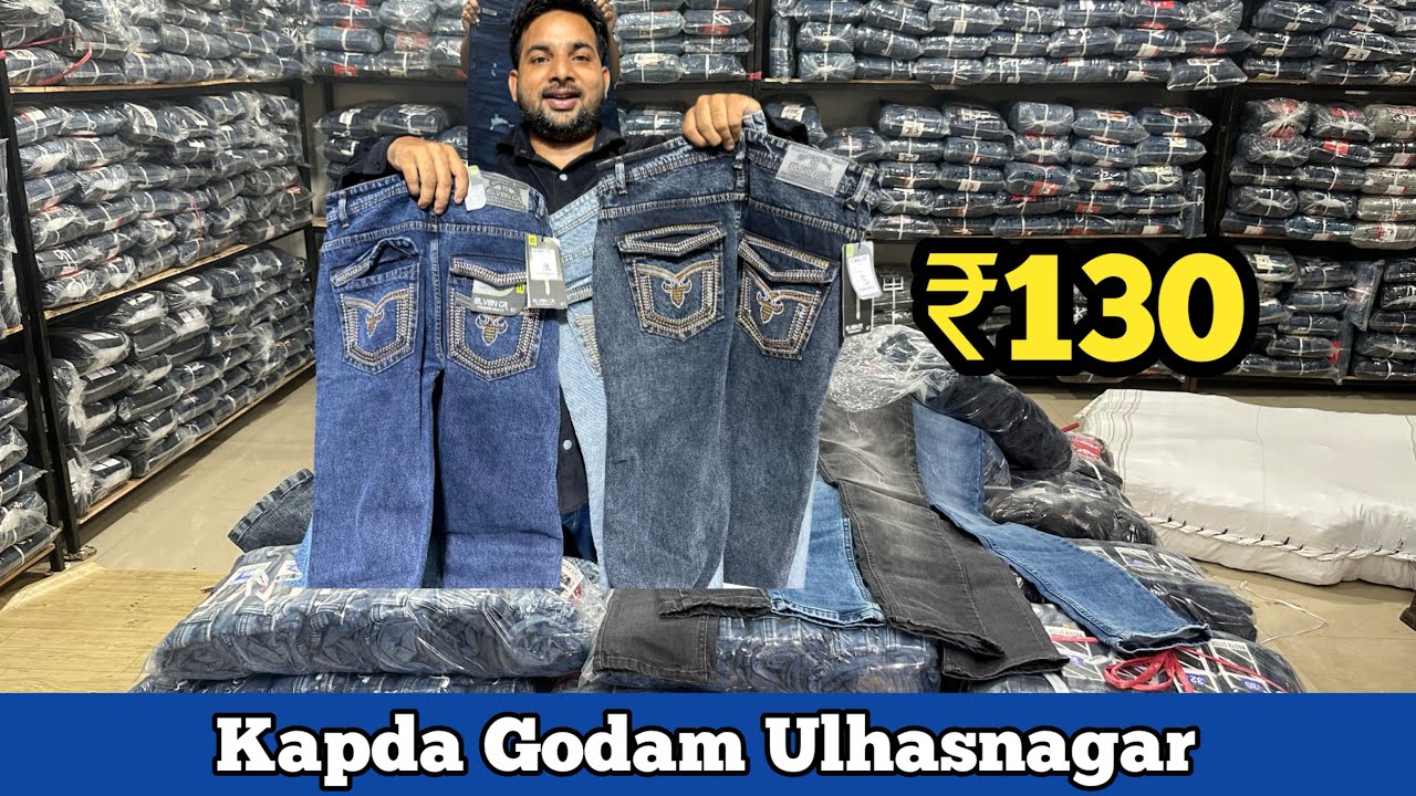 JEANS MANUFACTURER / MUMBAI JEANS WHOLESALE MARKET / ULHASNAGAR JEANS MANUFACTURER / KAPDA GODAM