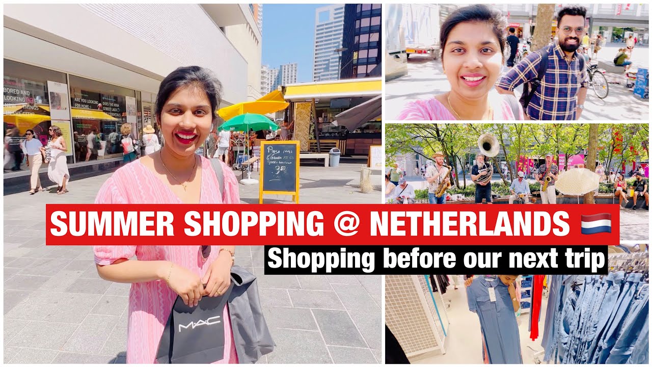 SUMMER SHOPPING IN NETHERLANDS | ROTTERDAM | BIG TRIP COMMING | INDIAN SWEETS | BUDGET SHOPPING