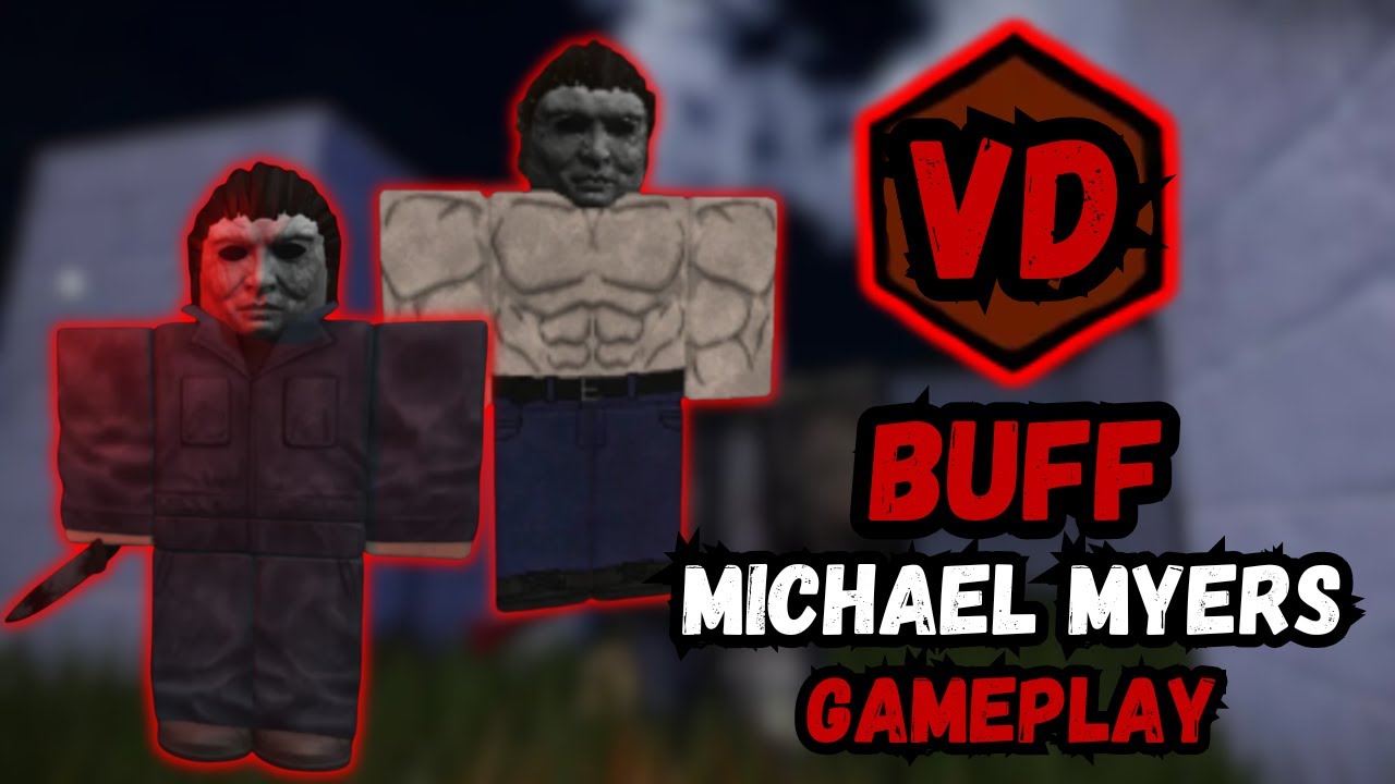 Buff Michael Myers Gameplay - Violent District