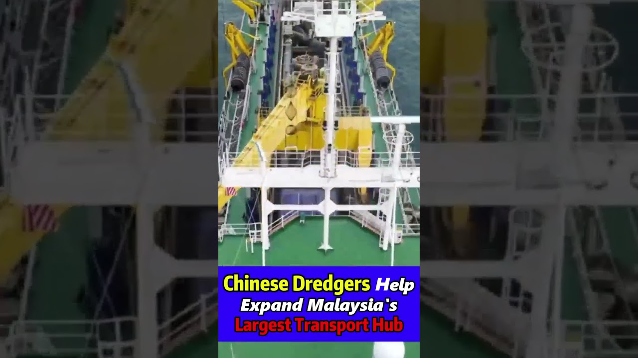 #Chinese #dredgers Help Expand #Malaysia's Largest #transport #hub #fyp #fypシ #china #chinatiktok