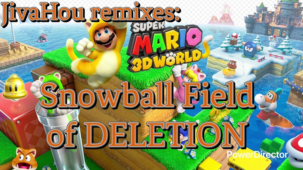 [JivaHou Remixes] Snowball Field of DELETION (SM3DW x DDLC)