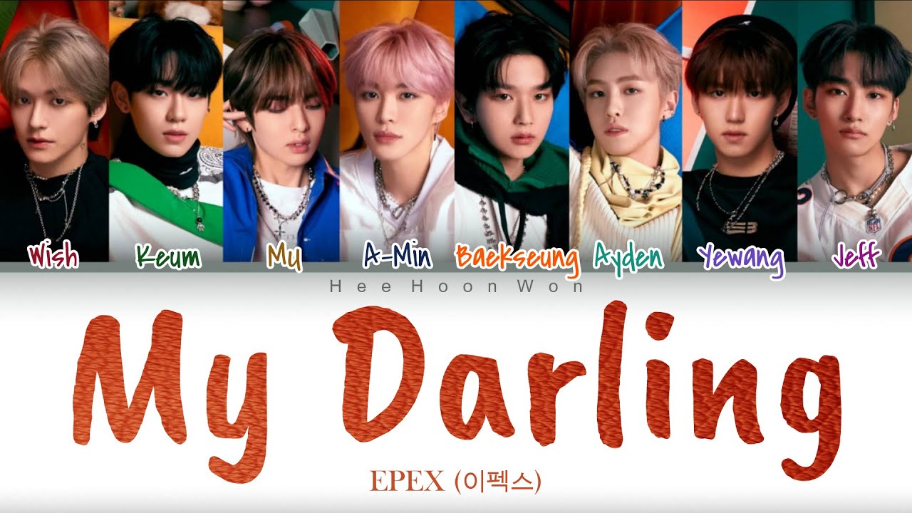 EPEX (이펙스) - '사랑하는 내 님아 (My Darling)' [Han/Rom/Eng] Color Coded Lyrics