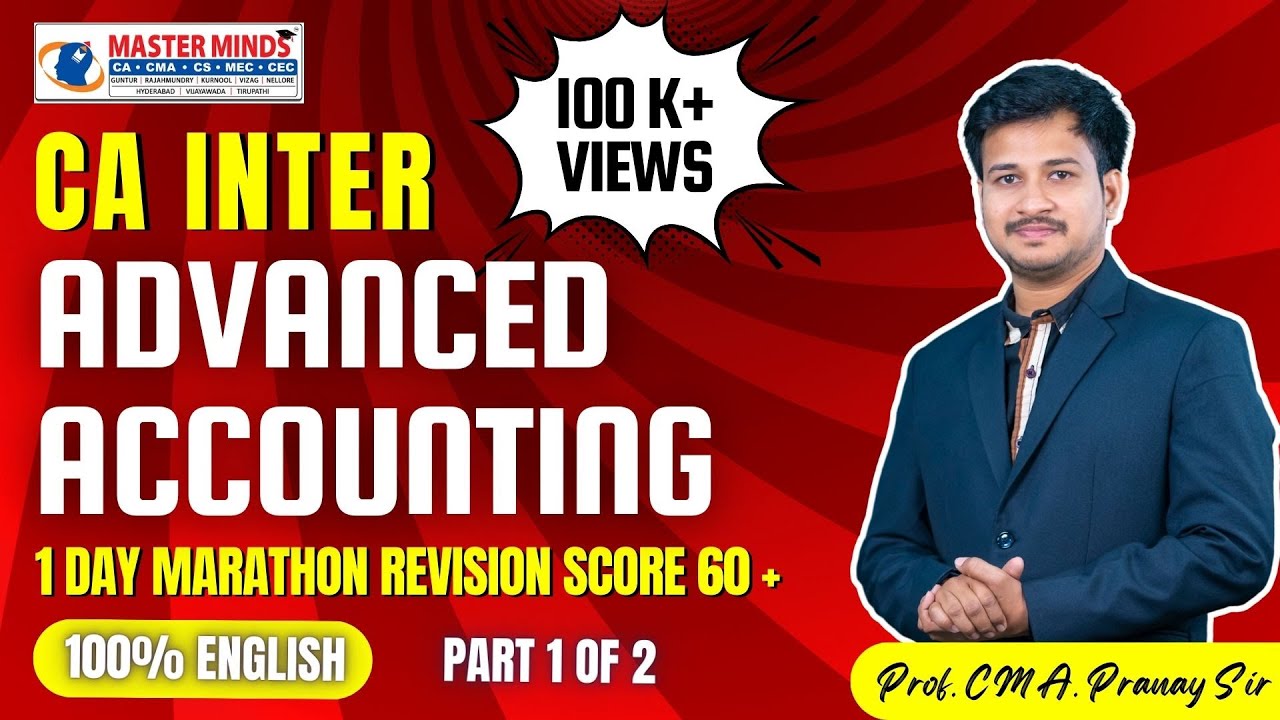 CA Inter Advanced Accounting | Jan & May 2025 Marathon | Score 60+ in 1 Day | Part 1of 2