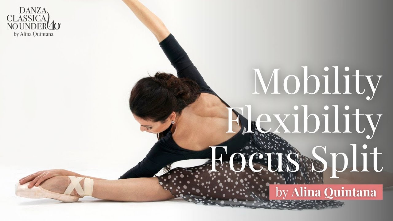 🙆‍♀️ Mobility & Flexibility: Focus Split | Alina Quintana