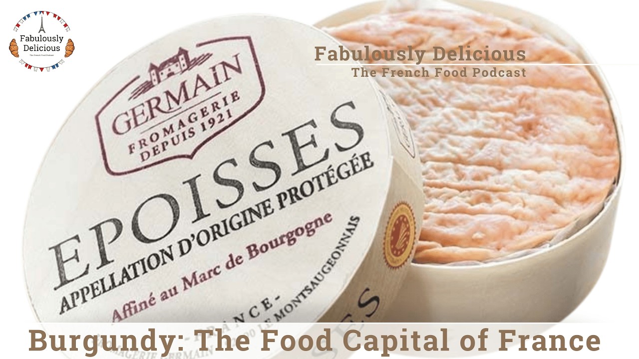 Burgundy - The Food Capital of France You Need to Know