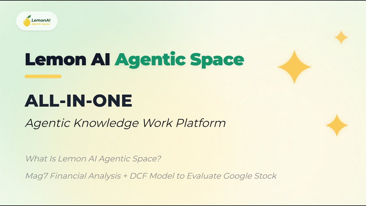 Mag7 Financial Analysis + DCF Model to Evaluate Google Stock |What is Lemon AI Agentic Space?