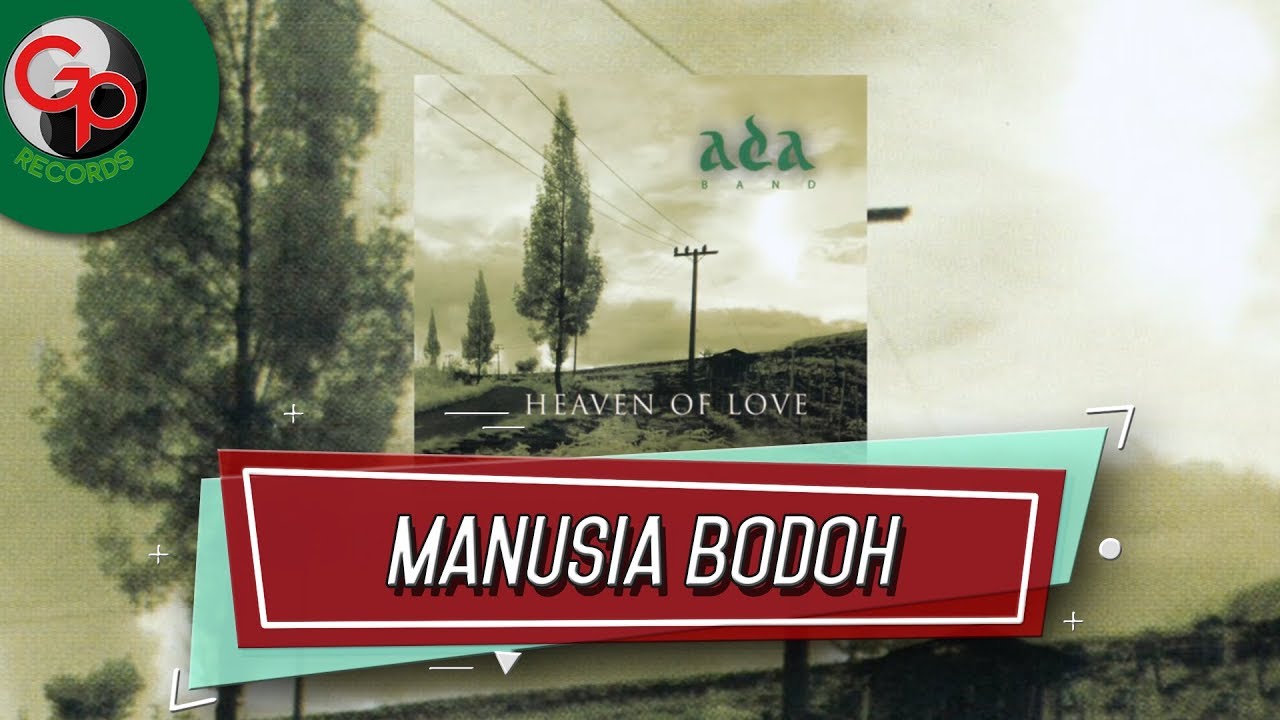 Ada Band - Manusia Bodoh (Official Audio)