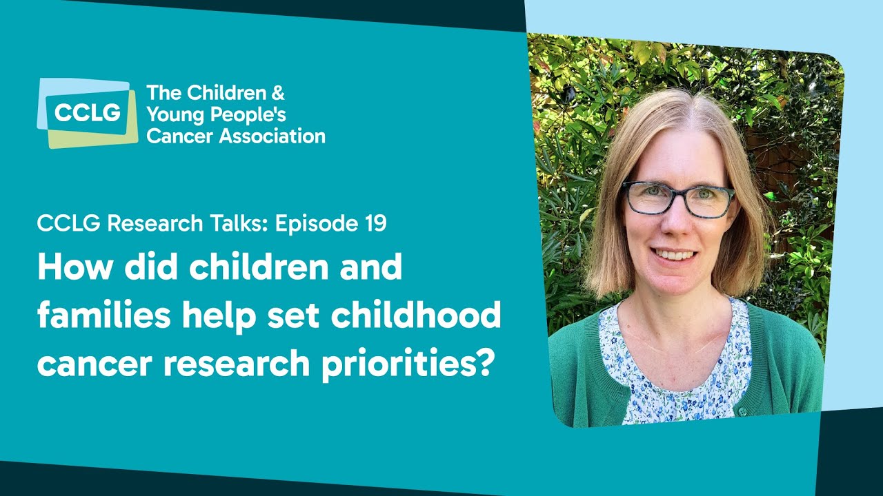 CCLG Research Talks - Episode 19: How did children help set childhood cancer research priorities?