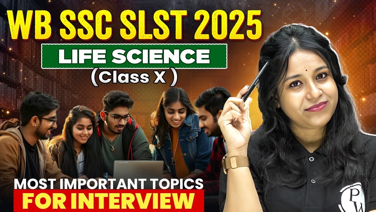WBSSC SLST 2025 Life Science Interview Guidance | Class X Most Important Topics