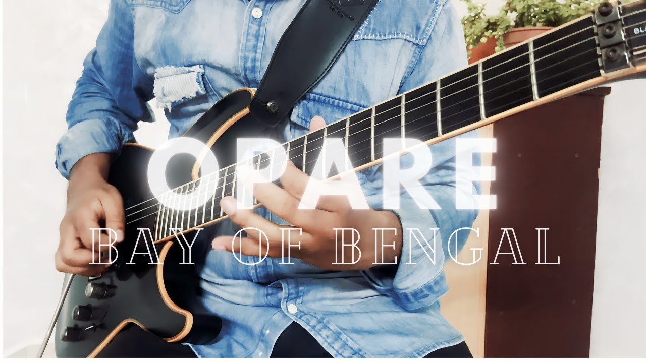 Opare - BAY OF BENGAL || All Guitar Solos Cover
